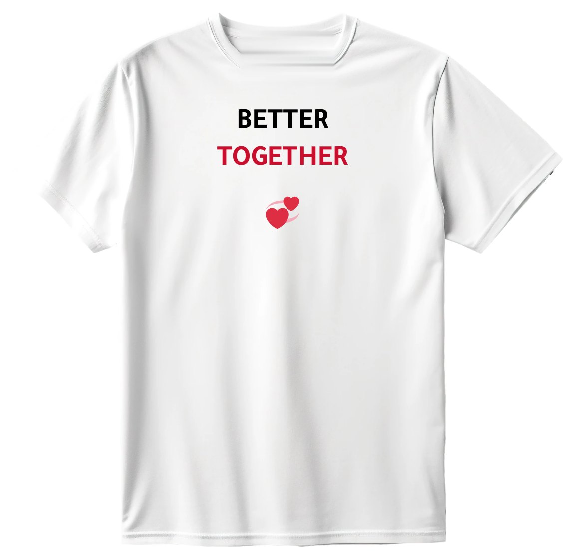 Better together T-Shirt