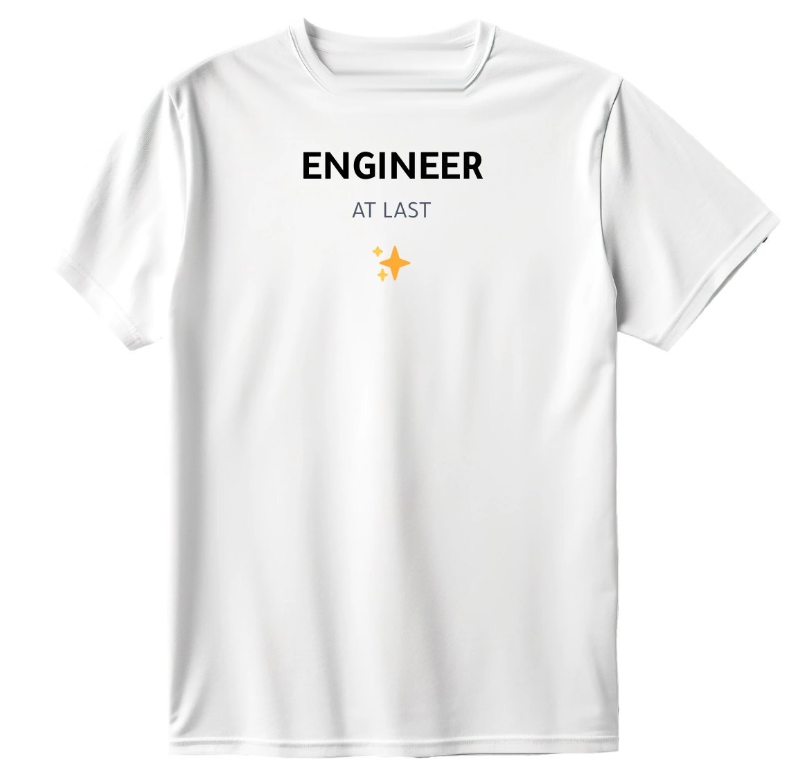 Engineer at last T-Shirt