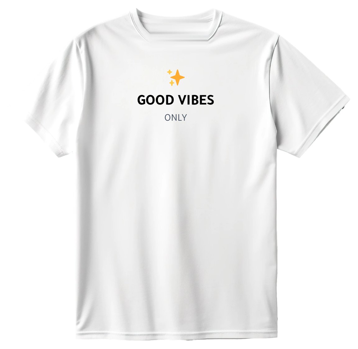 Good vibes only T-Shirt