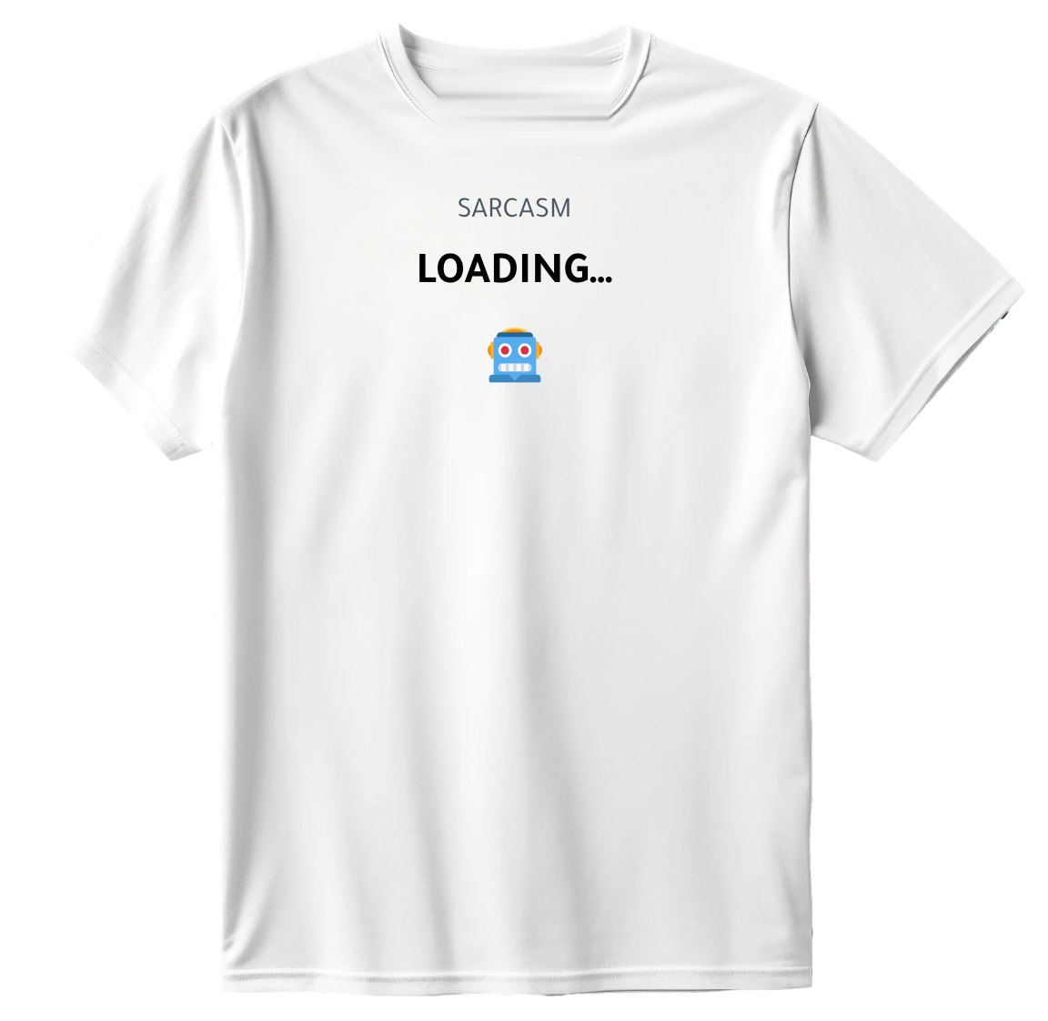 Sarcasm loading T-Shirt